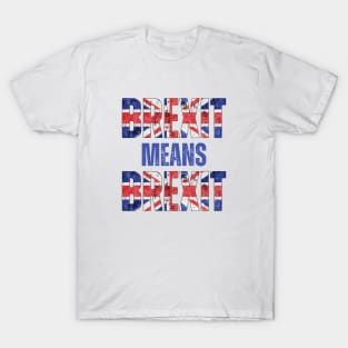 BREXIT MEANS BREXIT T-Shirt